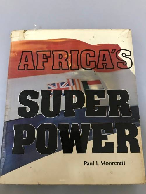 AFRICAS SUPER POWER  PAUL L MOORCRAFT  1981