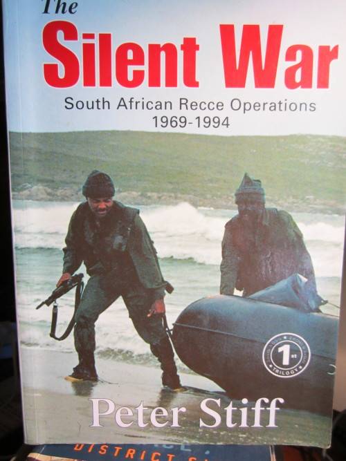 The Silent War: South African Recce Operations 1969-1994 by Peter Stiff