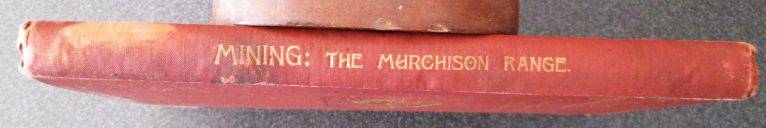 Mining. Geological and General Guide to the Murchison Range. A. R. Sawyer, 1892, 1st Edition