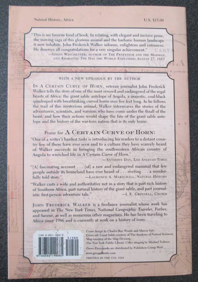A Certain Curve of Horn: The 100 Year Quest for the Giant Sable Antelope of Angola, John F Walker