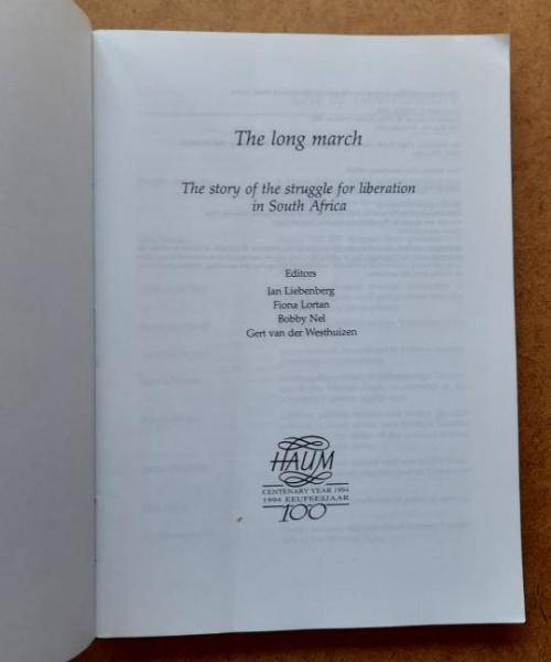 The Long March: The Story of the Struggle for Liberation in South Africa, Ian Liebenberg, F Lortan