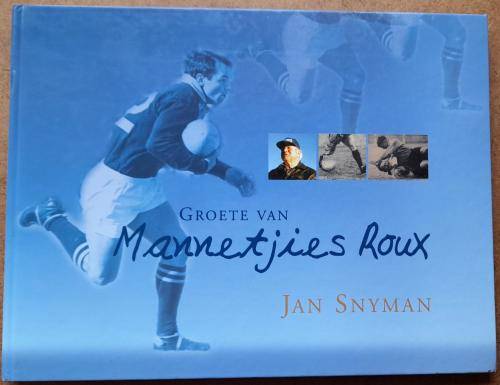 Groete van Mannetjies Roux by Jan Snyman  - Autographed by Roux