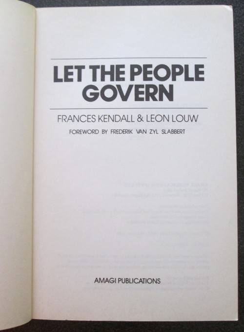 Let the People Govern by Frances Kendall & Leon Louw