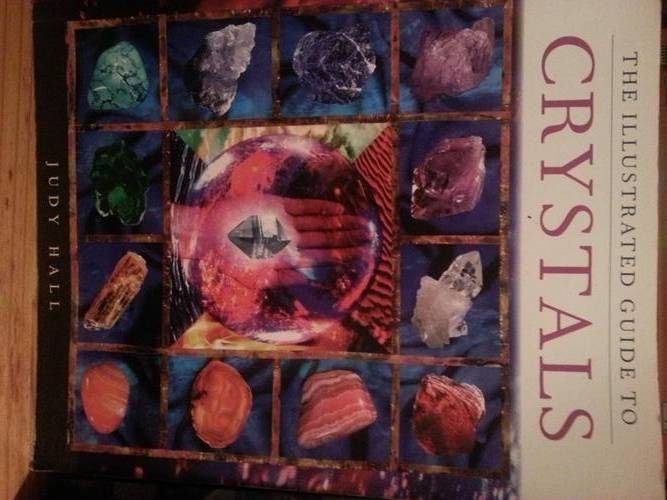 Illustrated Guide to Crystals - Crystal Meanings, Purpose and Uses Book