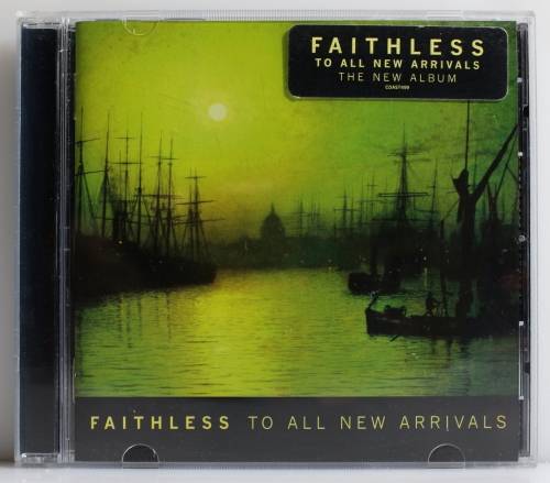 Faithless - To All New Arrivals CD (2006 South Africa)