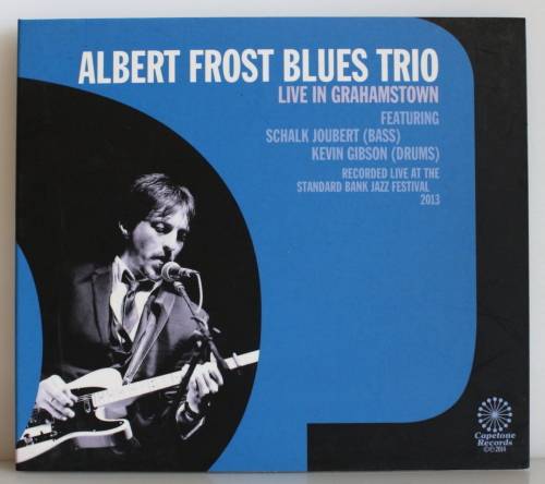 Albert Frost Blues Trio (Live in Grahamstown) digipak CD (2014)