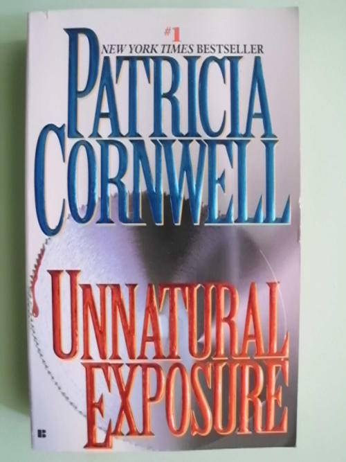 Unnatural Exposure - by Patricia Cornwell (Paperback)