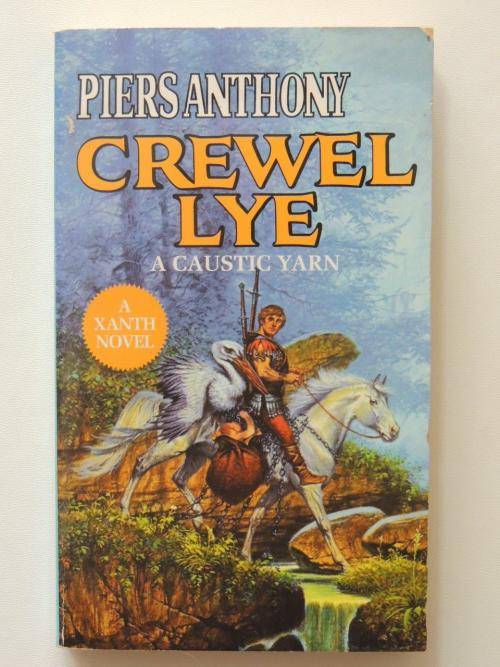 Crewel Lye - A Caustic Yarn - Piers Anthony