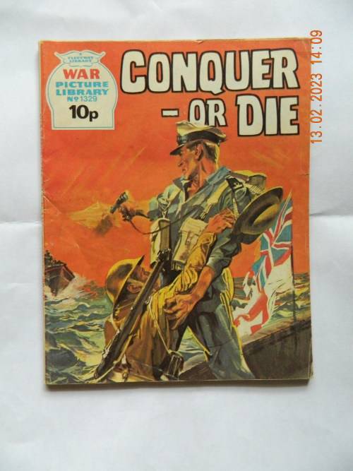 WAR PICTURE LIBRARY -  1329  -   CONQUER OR DIE