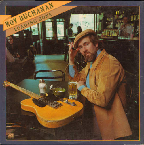 Roy Buchanan - Loading Zone Vinyl LP