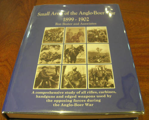 Small Arms of the Anglo-Boer War 1899-1902  by Bester, R and Associates