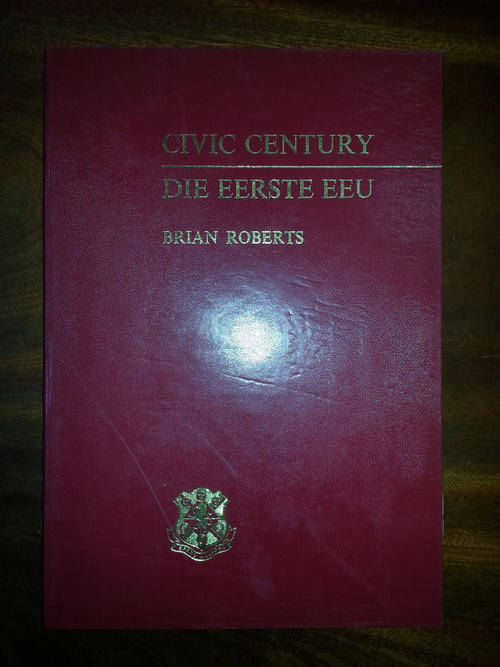 Civic Century : The First One Hundred Years of Kimberley Municipality