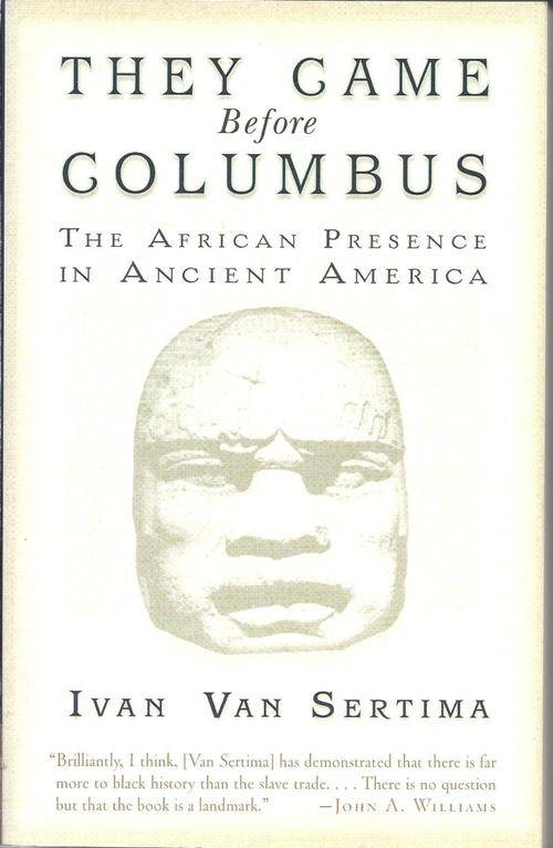 THEY CAME BEFORE COLUMBUS ""African" History