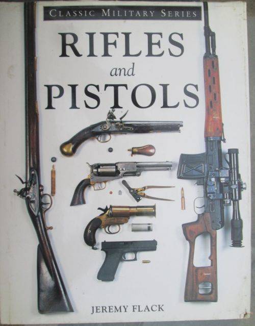 RIFLES AND PISTOLS **Jeremy Flack**