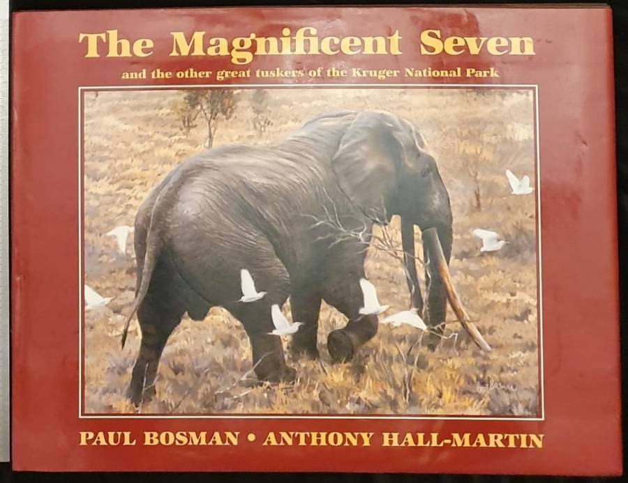THE MAGNIFICENT SEVEN and other great tuskers of the Kruger National Park