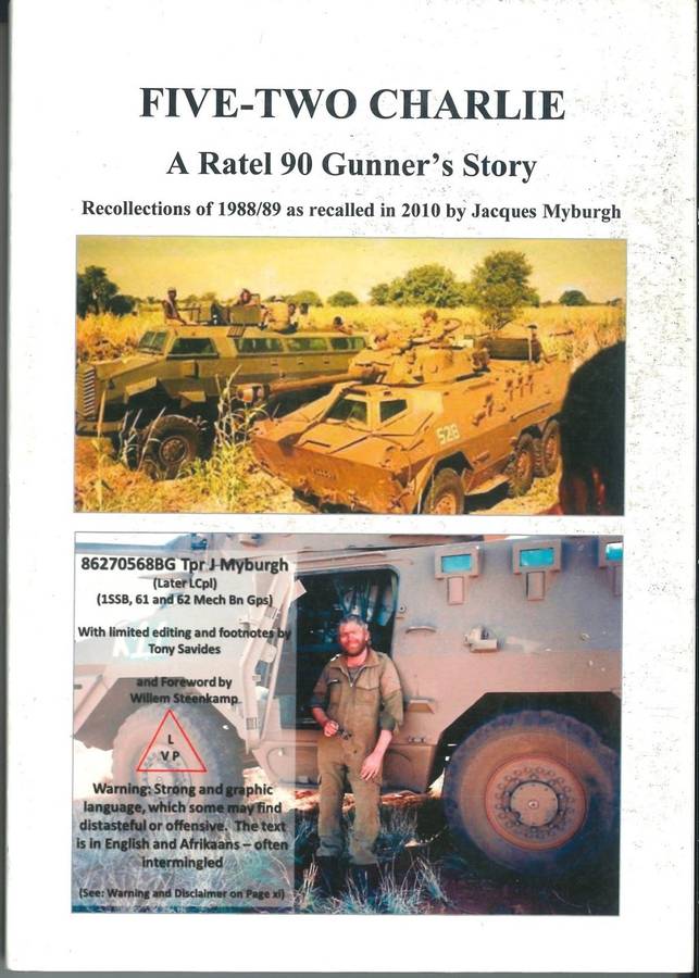 FIVE-TWO CHARLIE **A Ratel 90 Gunner`s Story** VERY SCARCE