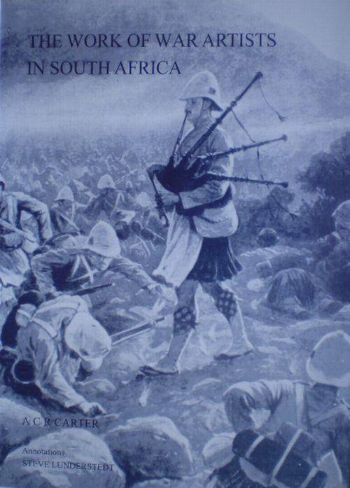THE WORK OF  WAR ARTISTS IN SOUTH AFRICA - BOER WAR