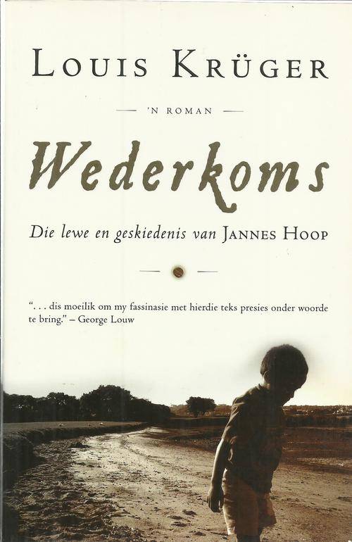 Louis Kruger-Wederkoms   (Nuwe Boek-Soft cover)