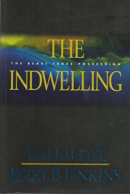 Tim Lahaye and Jerry B.Jenkins-The Indwelling  (Soft cover)
