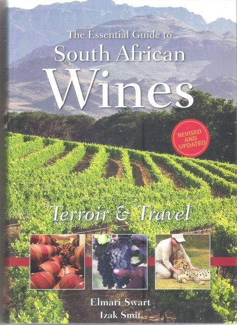 Elmari Swart-The essential guide to South African Wines Terroir & Travel (Soft cover)