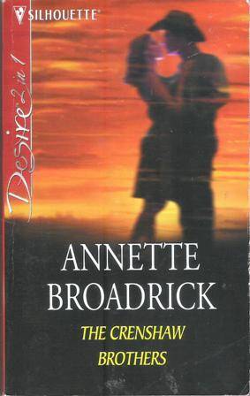 Silhouette Desire-Annette Broadrick The Crenshaw brothers (Paperback 2 in 1)