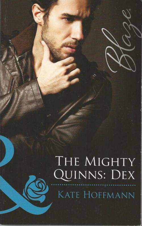 Mills & Boon Blaze The Mighty Quinns:Dex   Kate Hoffman