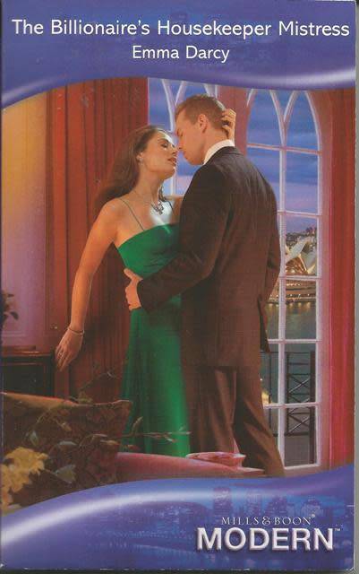 Mills & Boon Modern Emma Darcy The Billionaire's Housekeeper Mistress