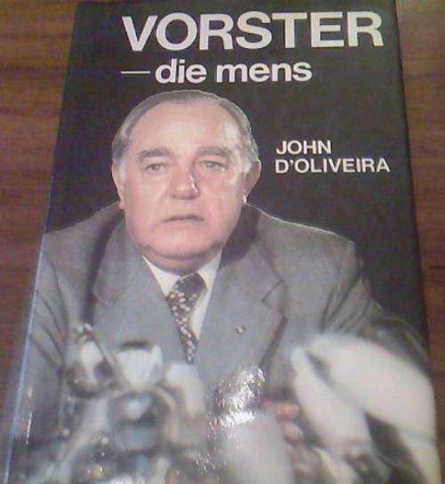 VORSTER - DIE MENS, deur John D'Oliveira