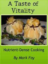 A Taste of Vitality E-BOOK, Nutrient Dense Recipes, Vegan, Gluten-Free - Mark Foy *NO Shipping Fee*