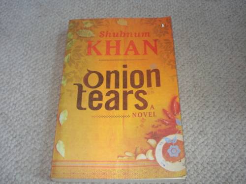 " ONION TEARS " A NOVEL BY SHUBNUM KHAN AND SIGNED BY HER