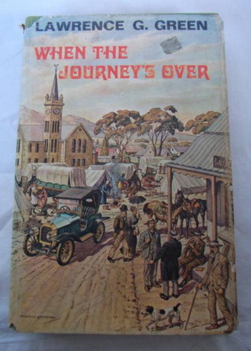 WHEN THE JOURNEY'S OVER - LAWRENCE G. GREEN - FIRST EDITION