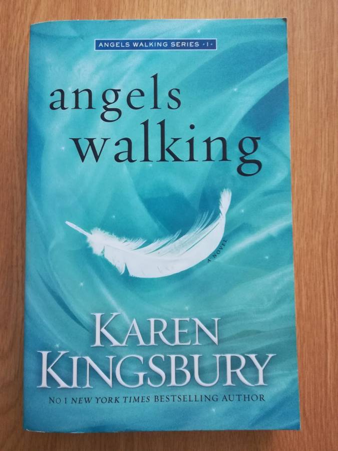 Angels Walking by Karen Kingsbury