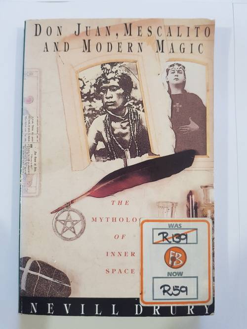 Don Juan, Mescalito and Modern Magic by Neville Drury