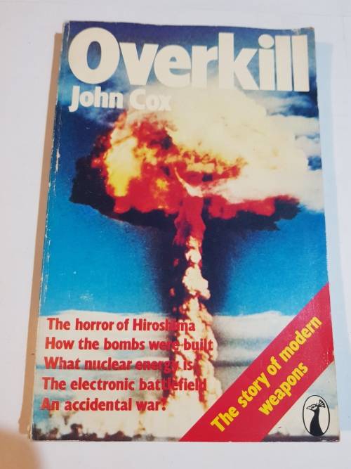 Overkill by John Cox, The Story Of Modern Weapons