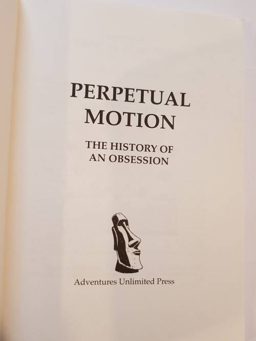Perpetual Motion, The History of an Obsession by Arthur W.J.G. Ord-Hume