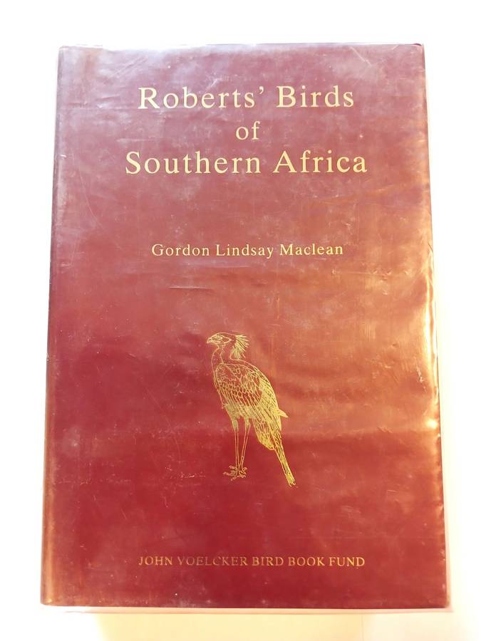 Robert`s Birds of Southern Africa by Gordon Lindsay Maclean
