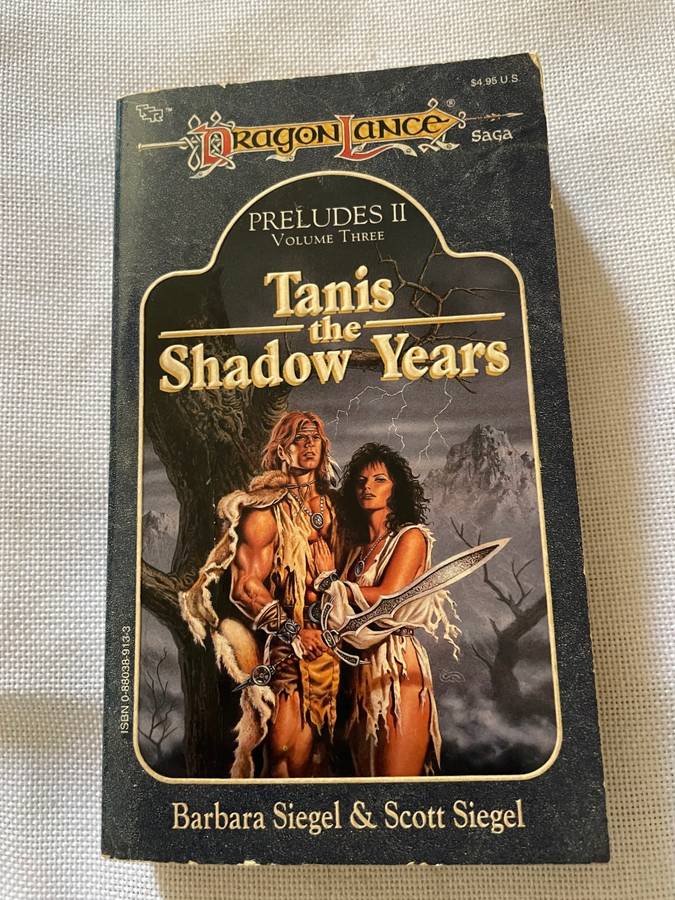 Tanis the Shadow Years - Barbara Siegel and Scott Siegel - DragonLance
