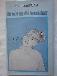 BIERMAN, Ettie - Bienkie en die Boemelaar - (1ste Druk Hardeband in Stofomslag)