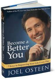 OSTEEN, Joel - Become a Better You: 7 Keys to Improving Your Life - (Excellent Hardcover in Wrapper)