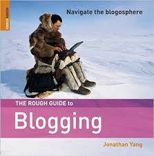 AAA - YANG, Jonathan - The Rough Guide to Blogging - (Excellent Paperback)