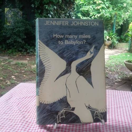 JOHNSTON, Jennifer - How Many Miles to Babylon ? - (1st Ed Hardcover in Wrap.)