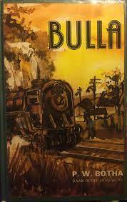 BOTHA, P.W. - Bulla - (Hardeband in Stofomslag)