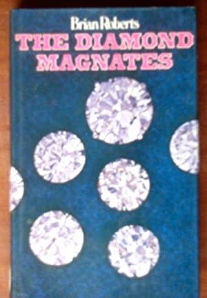 ROBERTS, Brian - The Diamond Magnates - (Very Good Hardcover in Wrapper)