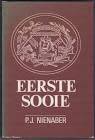 NIENABER, P.J. - Eerste Sooie - (Hardeband in Stofomslag)