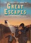 AAA - The Illustrated Book of Great Escapes - (Excellent Hardcover)