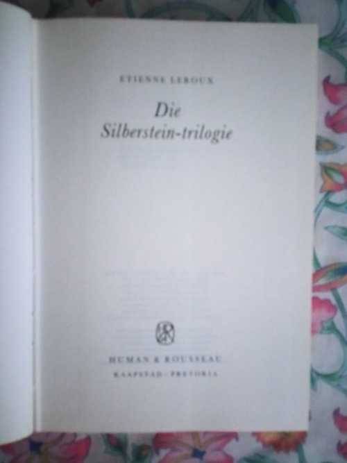 LEROUX, Etienne - Die Silberstein Trilogie - (1ste Uitgawe Hardeband in Stofomslag)