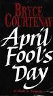 COURTENAY, Bryce - April Fool`s Day : A modern tragedy - (Paperback)