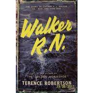 ROBERTSON, Terence - Walker R.N.- (Hardcover in Wrapper )