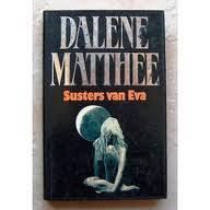 MATTHEE, Dalene - Susters van Eva - (1ste Uitgawe se 2de Druk)