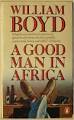 BOYD, William - A Good Man in Africa - (Paperback)